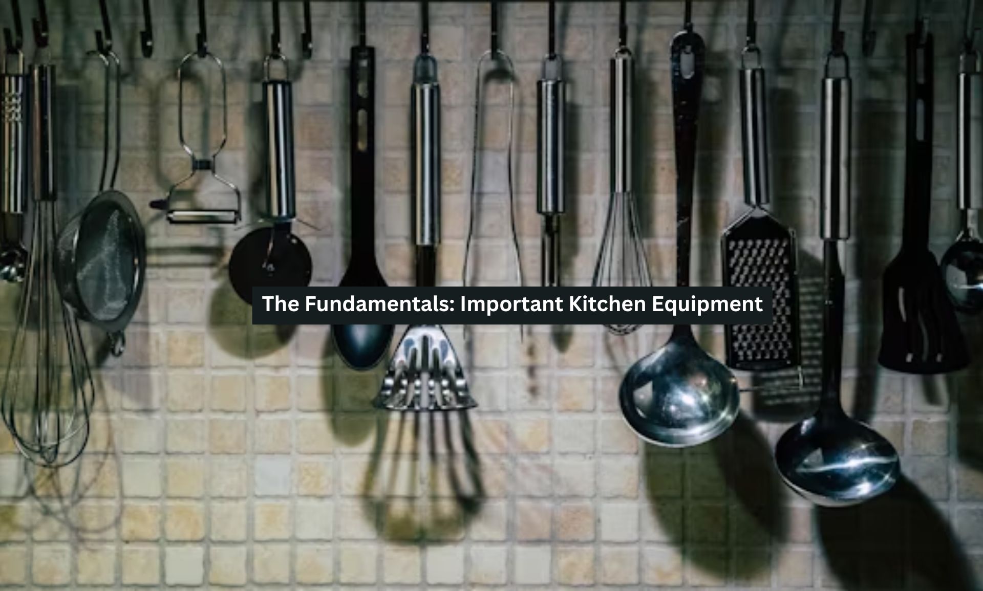 Important Kitchen Equipment